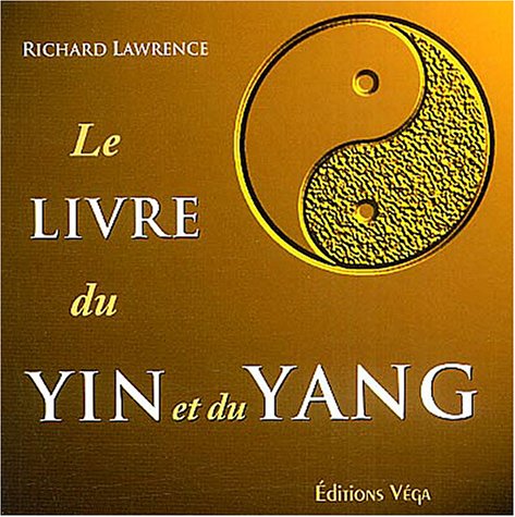 Le livre du Yin et d / Religions et Spiritualites