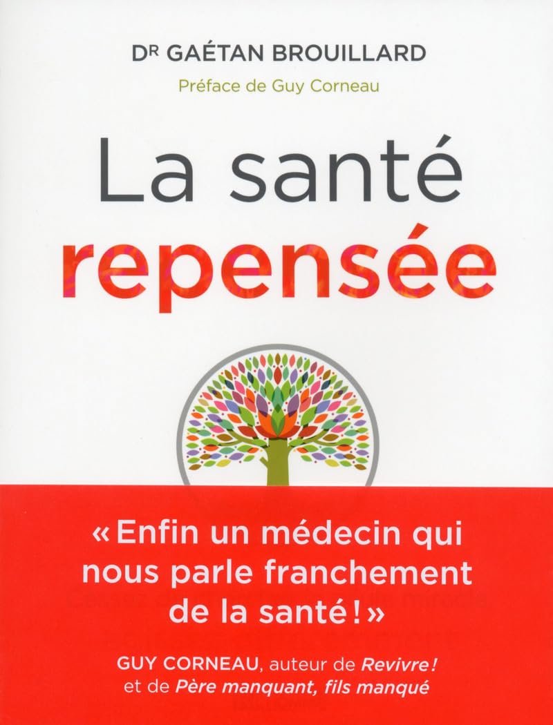 La sante repensee: C / Famille et bien-etre
