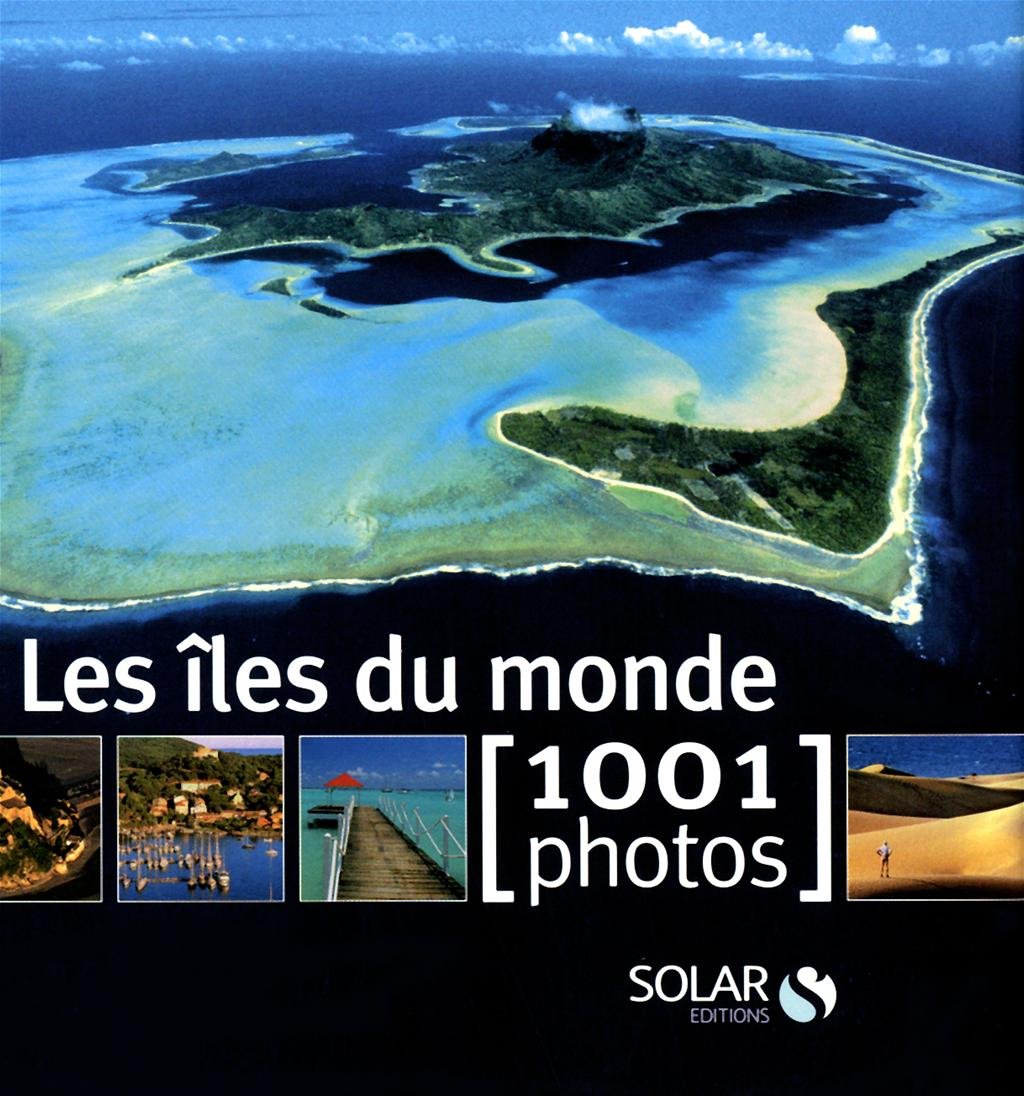 Les iles du monde - / Tourisme et voyages