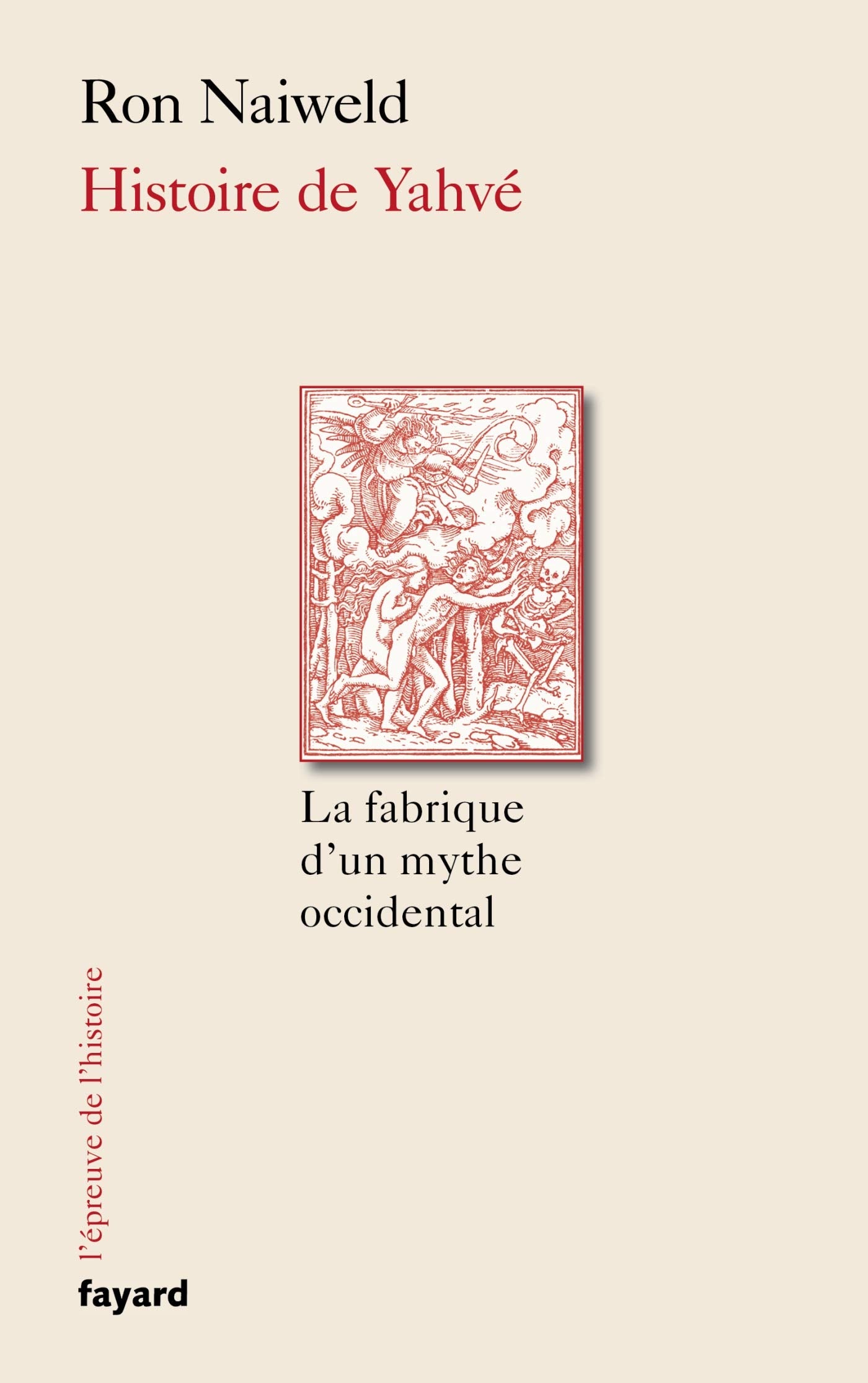 Histoire de Yahve: L / Religions et Spiritualites
