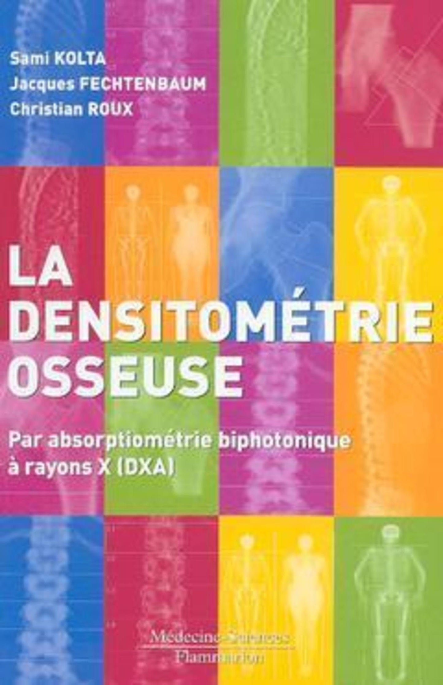 La densitometrie oss / Sciences, Techniques et Medecine