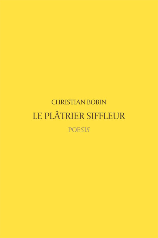Le Platrier Siffleur / Romans et litterature