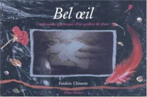 Bel Oeil : Confessio / Erotisme