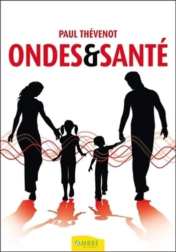 Ondes & sante / Famille et bien-etre