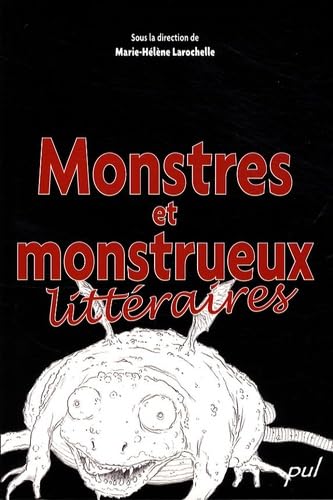 Monstres et monstrue / Romans et litterature