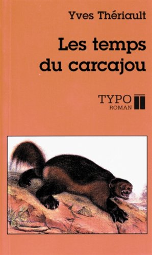 Les temps du carcajo / Romans et litterature