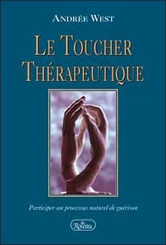 Le toucher therapeut / Famille et bien-etre