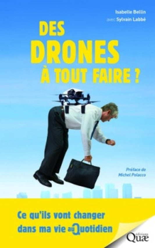 Des drones a tout fa / Informatique et internet