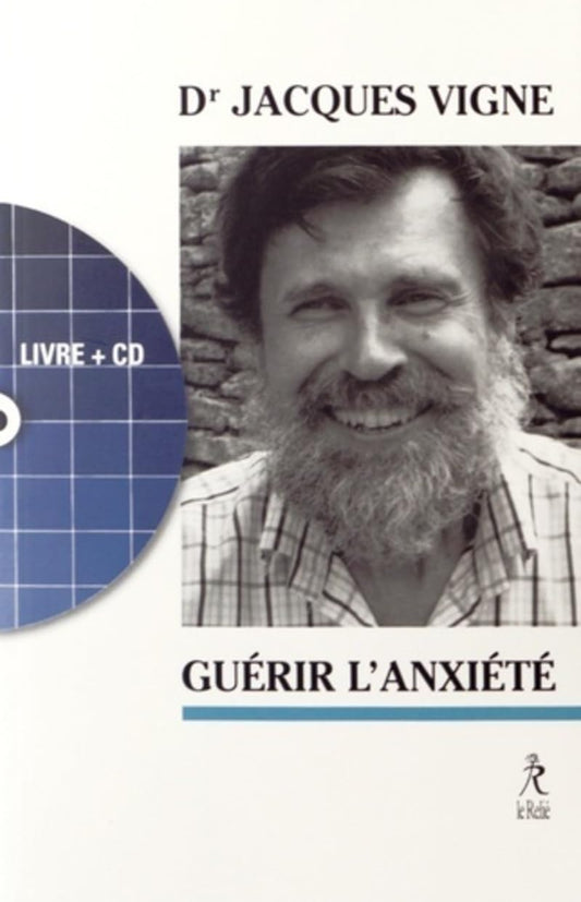 Guerir l'anxiete / Religions et Spiritualites