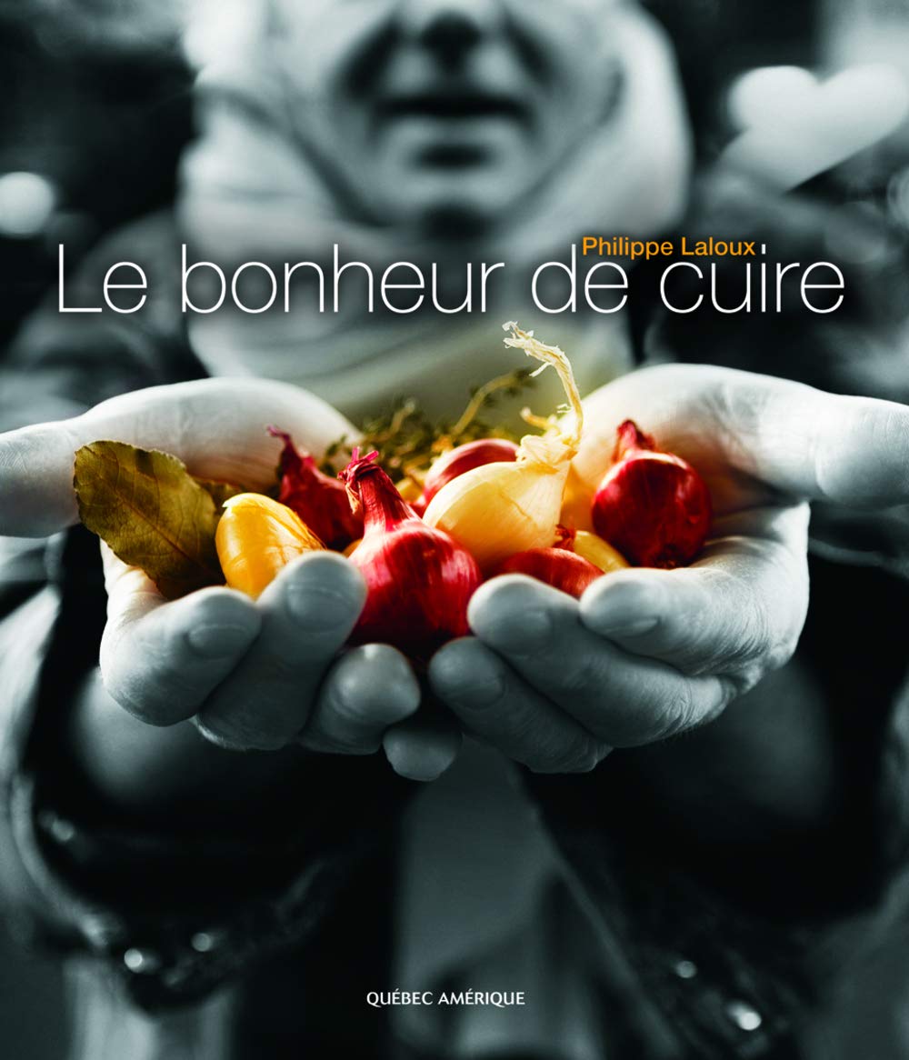 Le bonheur de cuire / Livres de cuisine, cuisine et