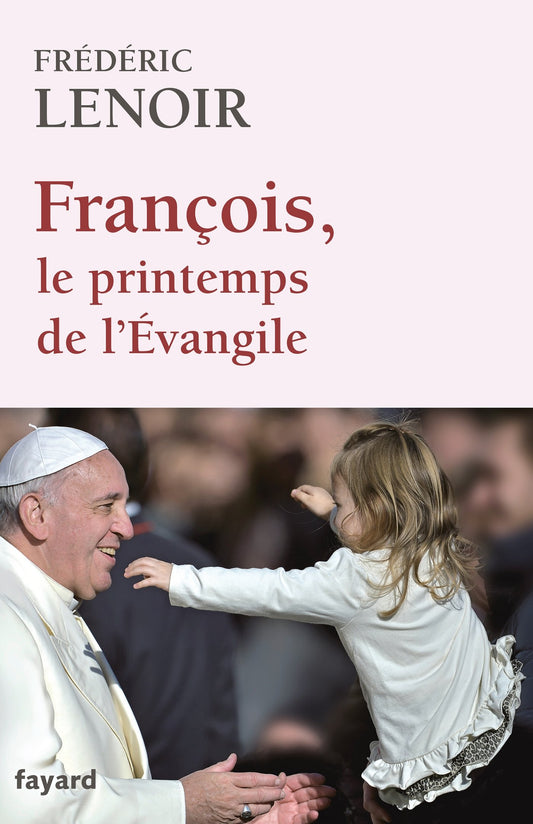 Francois, le printem / Religions et Spiritualites