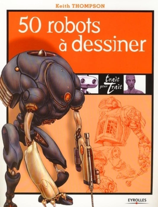 50 robots a dessiner / Arts et photographie