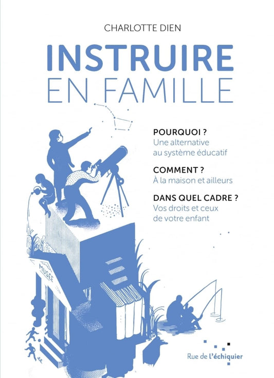 Instruire en famille / Famille et bien-etre