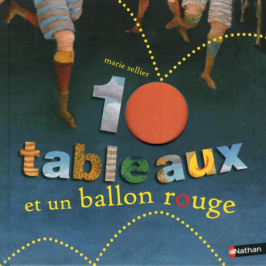 10 tableaux et 1 bal / Livres pour enfants