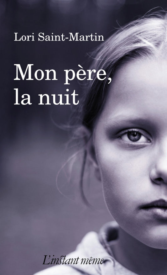 Mon pere, la nuit / Romans et litterature