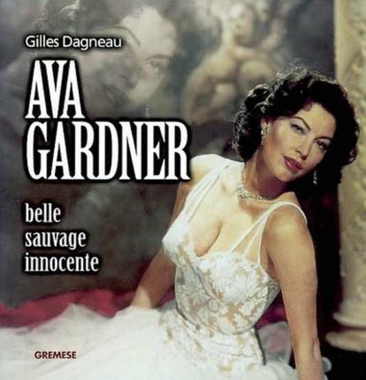 Ava Gardner : Belle, / Arts et photographie