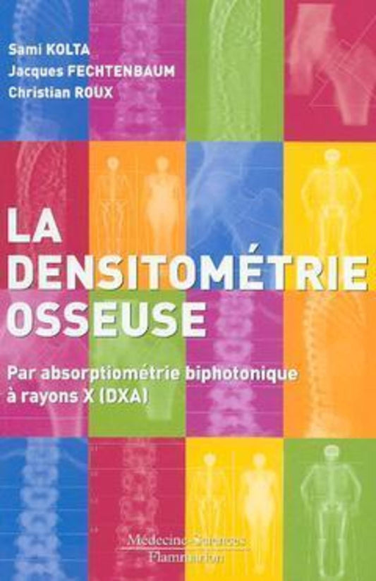 La densitometrie oss / Sciences, Techniques et Medecine