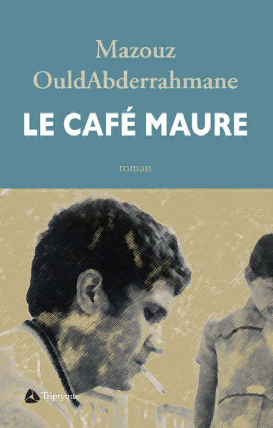 Le cafe maure / Romans et litterature
