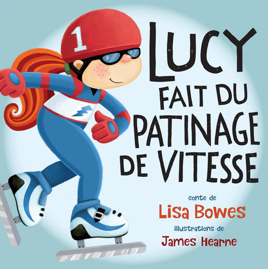 Lucy Fait Du Patinag / Livres pour enfants