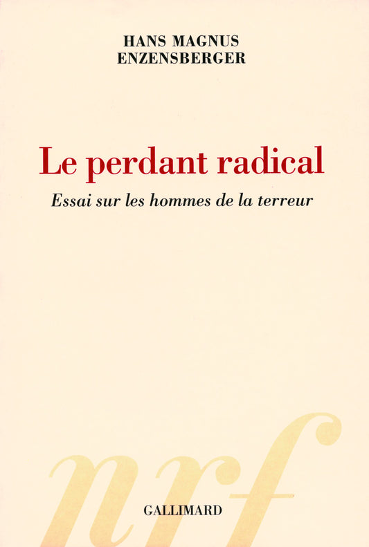 Le perdant radical:  / Sciences humaines