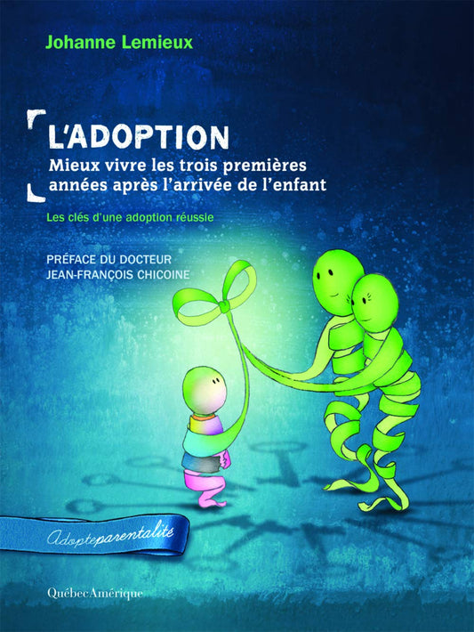 L'Adoption: Mieux vi / Famille et bien-etre